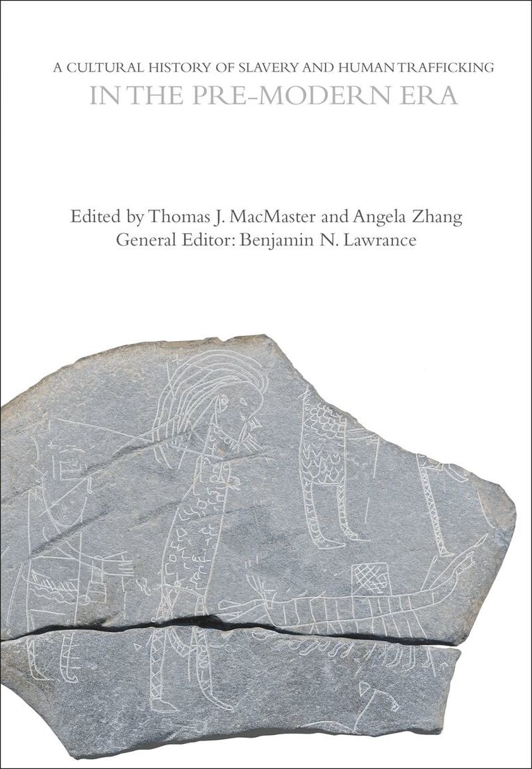 Thomas J. MacMaster, Angela Zhang - Cultural History of Slavery and Human Trafficking in the Pre-Modern Era, Inbunden