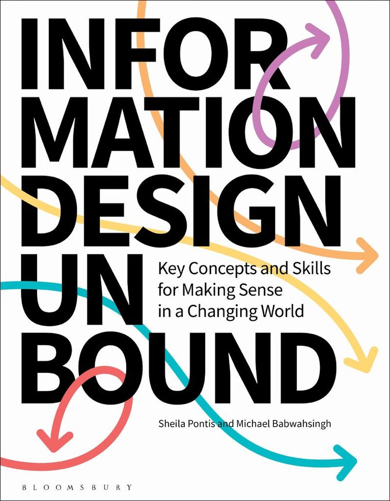 Sheila Pontis, Michael Babwahsingh - Information Design Unbound, Häftad. Tillgänglighet: Lägg i varukorg