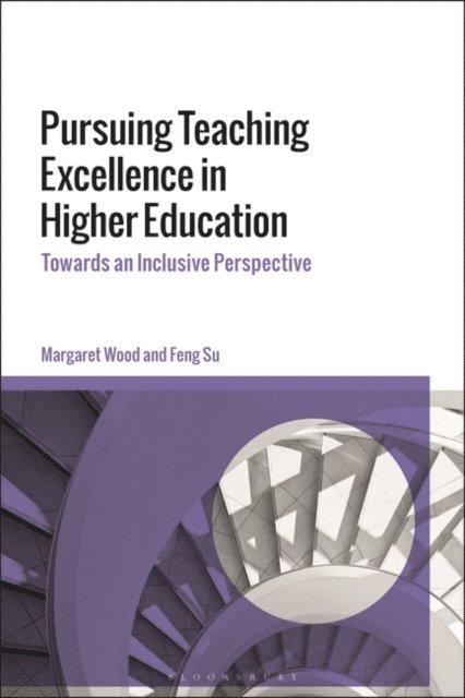 Margaret Wood, Feng Su - Pursuing Teaching Excellence in Higher Education, E-bok