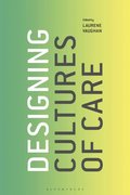 Designing Cultures of Care