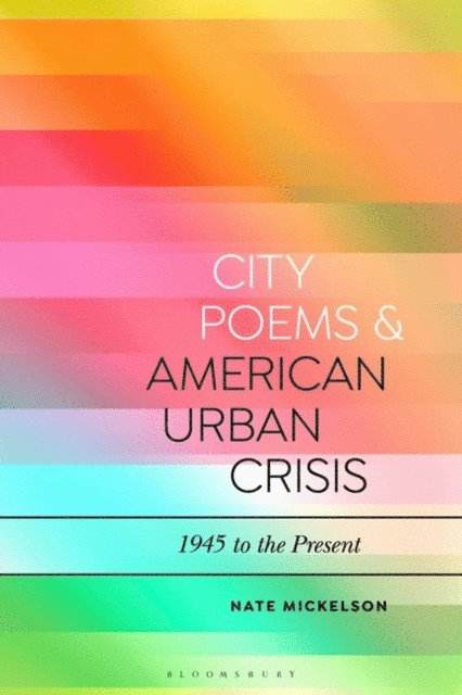 Nate Mickelson - City Poems and American Urban Crisis, E-bok
