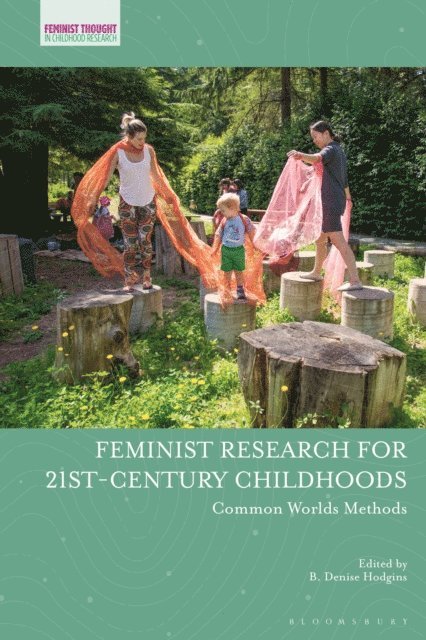 B. Denise Hodgins - Feminist Research for 21st-century Childhoods, E-bok