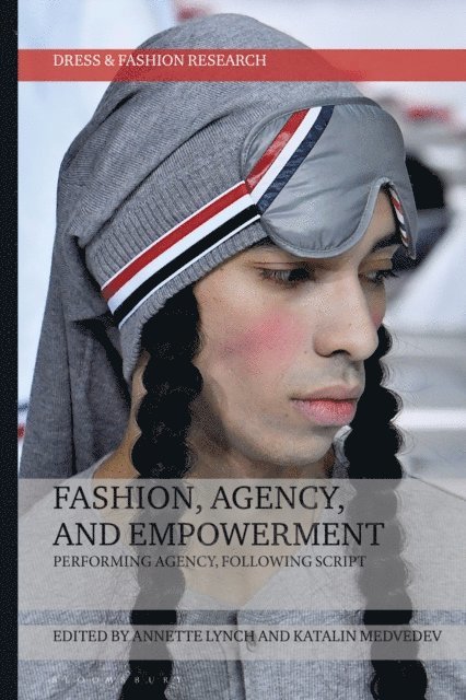 Annette Lynch, Katalin Medvedev - Fashion, Agency, and Empowerment, E-bok