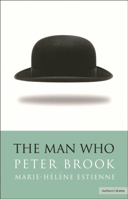 Peter Brook - Man Who, E-bok