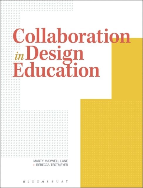 Marty Maxwell Lane, Rebecca Tegtmeyer - Collaboration in Design Education, E-bok
