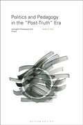Politics and Pedagogy in the ?Post-Truth? Era