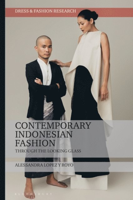 Alessandra Lopez y Royo - Contemporary Indonesian Fashion, E-bok