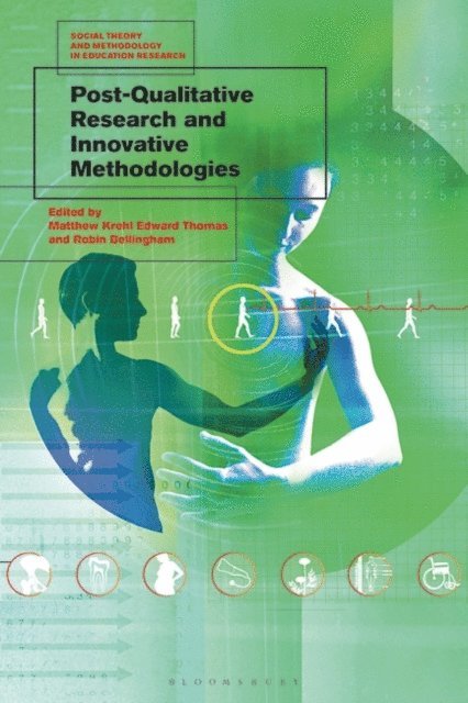 Matthew K. E. Thomas, Robin Bellingham - Post-Qualitative Research and Innovative Methodologies, E-bok