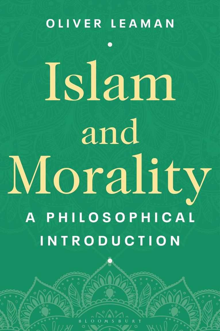 Oliver Leaman - Islam and Morality, Inbunden