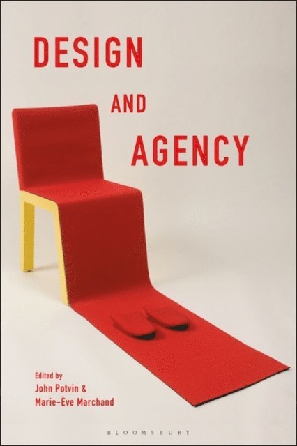 John Potvin, Marie-Ève Marchand - Design and Agency, E-bok