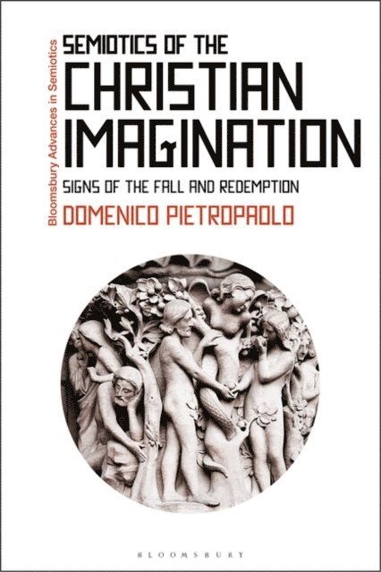 Domenico Pietropaolo - Semiotics of the Christian Imagination, E-bok