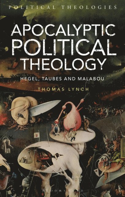 Thomas Lynch - Apocalyptic Political Theology, E-bok