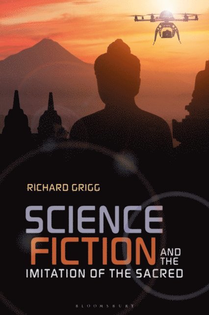 Richard Grigg - Science Fiction and the Imitation of the Sacred, E-bok