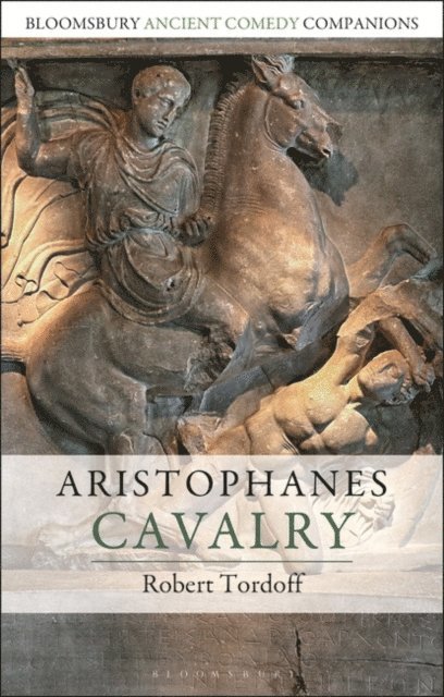Robert Tordoff - Aristophanes: Cavalry, E-bok