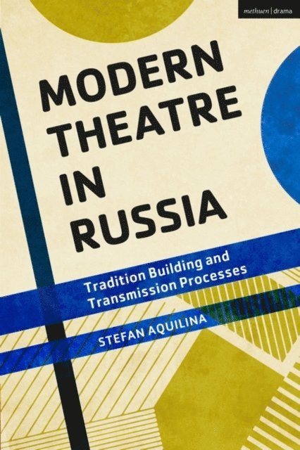 Stefan Aquilina - Modern Theatre in Russia, E-bok