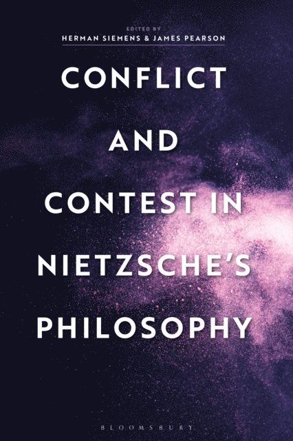 Herman Siemens, James Pearson - Conflict and Contest in Nietzsche's Philosophy, E-bok