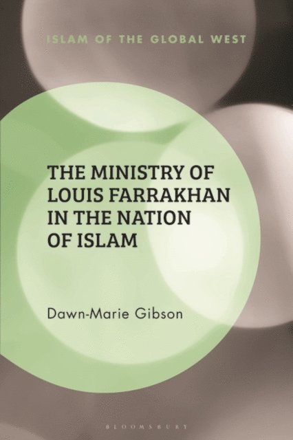 Dawn-Marie Gibson - Ministry of Louis Farrakhan in the Nation of Islam, E-bok