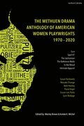Methuen Drama Anthology of American Women Playwrights: 1970 - 2020