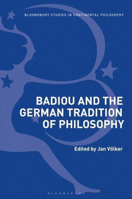 Jan Völker - Badiou and the German Tradition of Philosophy, E-bok