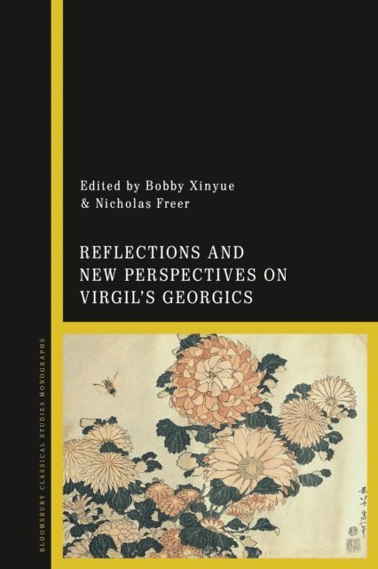 Nicholas Freer, Bobby Xinyue - Reflections and New Perspectives on Virgil's Georgics, E-bok. Tillgänglighet: Lägg i varukorg