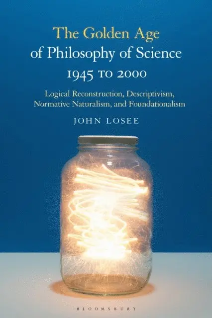 John Losee - Golden Age of Philosophy of Science 1945 to 2000, E-bok. Tillgänglighet: Lägg i varukorg