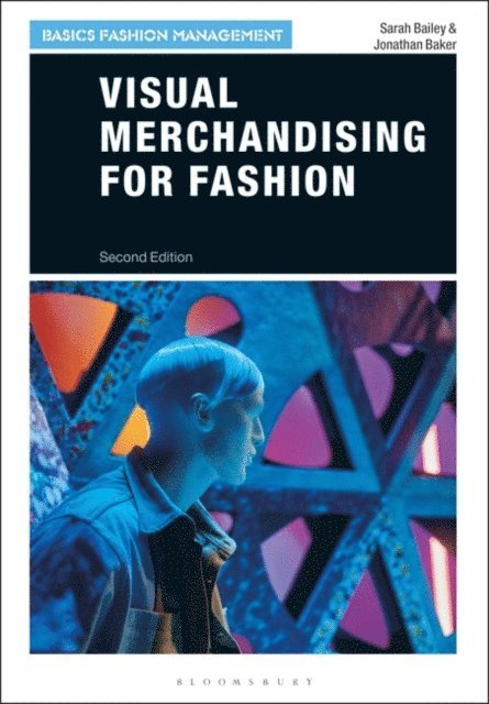 Sarah Bailey, Jonathan Baker - Visual Merchandising for Fashion, E-bok