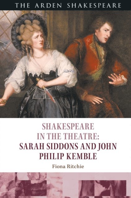 Fiona Ritchie - Shakespeare in the Theatre: Sarah Siddons and John Philip Kemble, E-bok