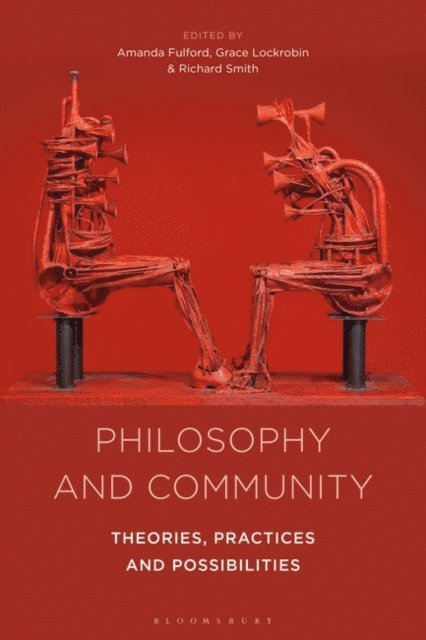 Amanda Fulford, Grace Lockrobin, Richard Smith - Philosophy and Community, E-bok