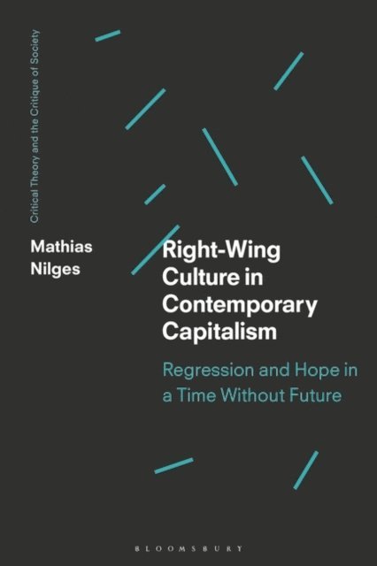 Mathias Nilges - Right-Wing Culture in Contemporary Capitalism, E-bok