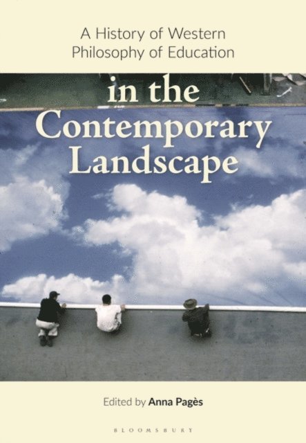 Anna Pagès - History of Western Philosophy of Education in the Contemporary Landscape, E-bok