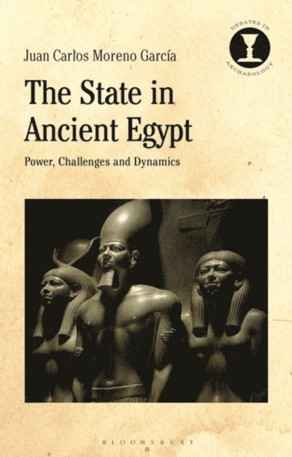 Juan Carlos Moreno Garcia - State in Ancient Egypt, E-bok
