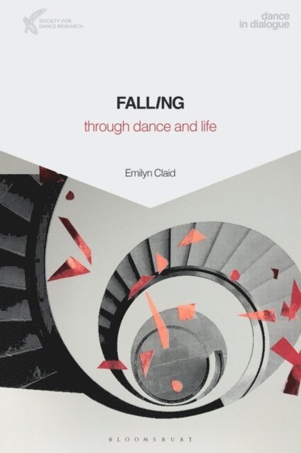 Emilyn Claid - Falling Through Dance and Life, E-bok