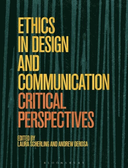 Laura Scherling, Andrew DeRosa - Ethics in Design and Communication, E-bok. Tillgänglighet: Lägg i varukorg