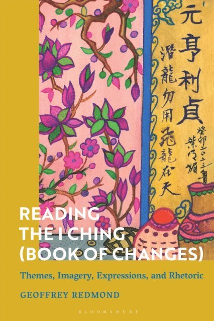 Geoffrey Redmond - Reading the I Ching (Book of Changes), E-bok