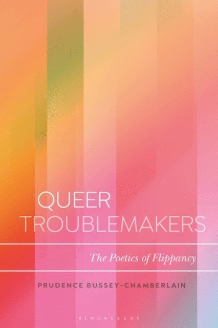 Prudence Bussey-Chamberlain - Queer Troublemakers, E-bok