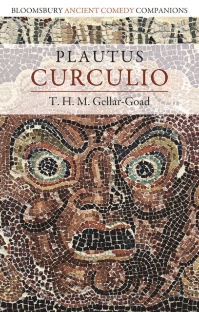 T. H. M. Gellar-Goad - Plautus: Curculio, E-bok