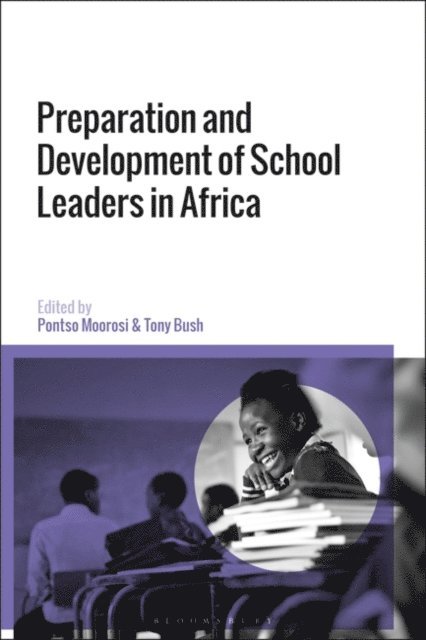 Pontso Moorosi, Tony Bush - Preparation and Development of School Leaders in Africa, E-bok