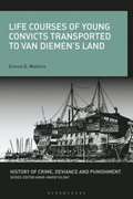 Life Courses of Young Convicts Transported to Van Diemen's Land