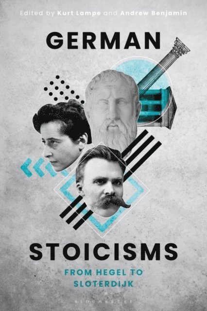 Kurt Lampe, Andrew Benjamin - German Stoicisms, E-bok