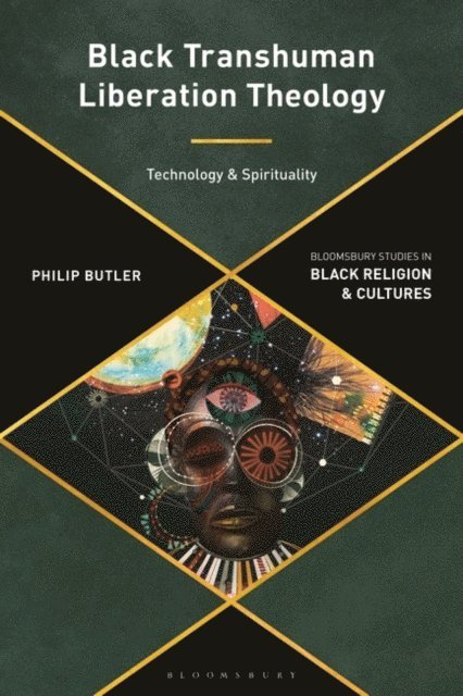 Philip Butler - Black Transhuman Liberation Theology, E-bok