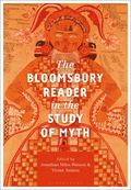 Bloomsbury Reader in the Study of Myth