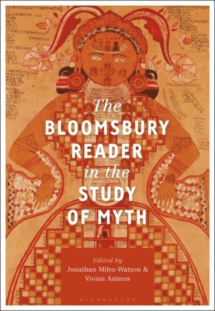 Jonathan Miles-Watson, Vivian Asimos - Bloomsbury Reader in the Study of Myth, E-bok
