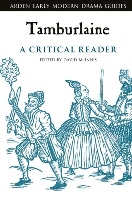 David McInnis - Tamburlaine: A Critical Reader, E-bok