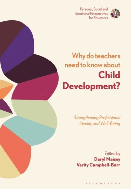 Daryl Maisey, Verity Campbell-Barr - Why Do Teachers Need to Know About Child Development?, E-bok