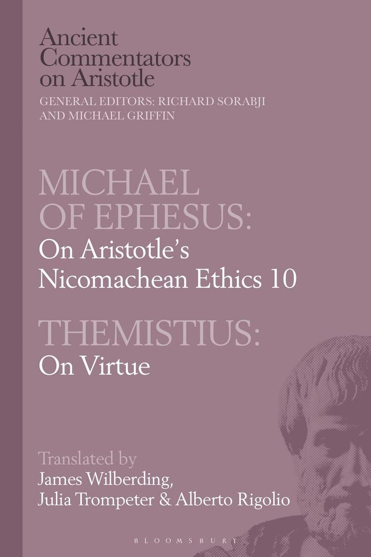 Richard Sorabji - Michael of Ephesus: On Aristotle’s Nicomachean Ethics 10 with Themistius: On Virtue, Inbunden