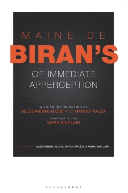 Maine de Biran, Alessandra Aloisi, Marco Piazza - Maine de Biran's 'Of Immediate Apperception', E-bok