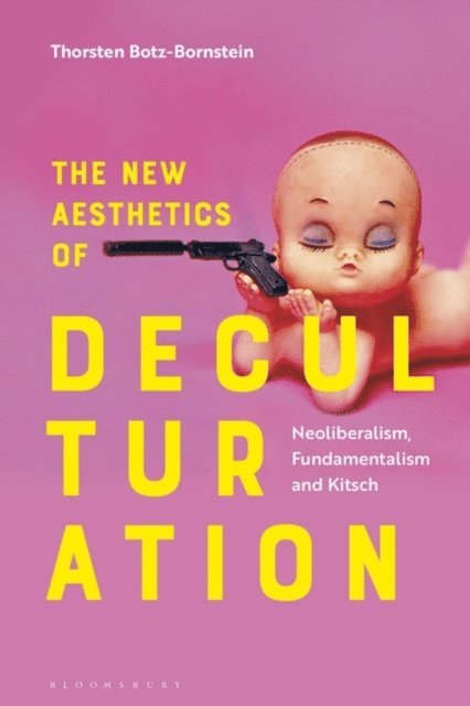 Thorsten Botz-Bornstein - New Aesthetics of Deculturation, E-bok