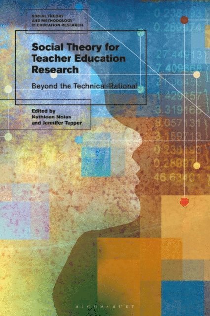 Kathleen Nolan, Jennifer Tupper - Social Theory for Teacher Education Research, E-bok