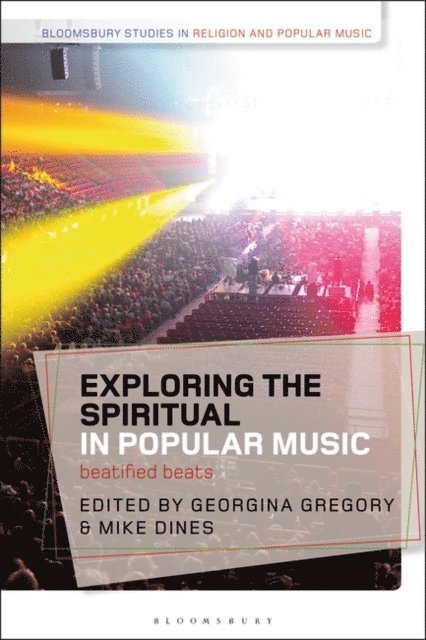 Georgina Gregory, Mike Dines - Exploring the Spiritual in Popular Music, E-bok