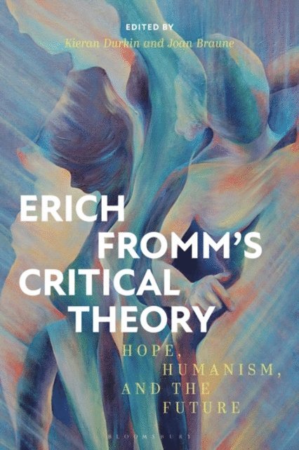 Kieran Durkin, Joan Braune - Erich Fromm's Critical Theory, E-bok